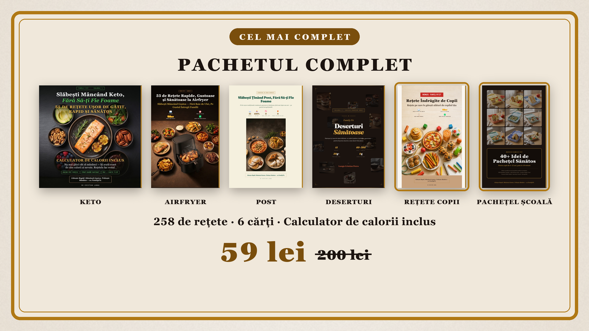 Pachetul complet: Keto, Airfryer, Post, Deserturi, Rețete Copii și Pachețel Școală — 59 lei
